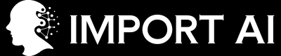 Import AI